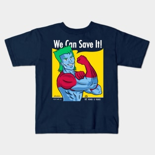 We Can Save It! Kids T-Shirt